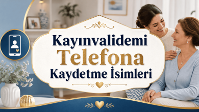 Kayınvalidemi Telefona Kaydetme İsimleri