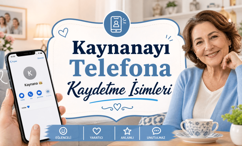 Kaynanayı Telefona Kaydetme İsimleri