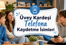 Üvey Kardeşi Telefona Kaydetme İsimleri