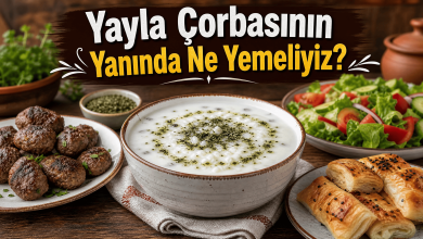 Yayla Çorbasının Yanında Ne Yemeliyiz? Yanında Ne Gider?