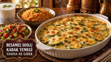 Beşamel soslu kabak yemeğinin yanına ne gider?